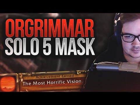 Mysticall | 5 Mask Solo FULL CLEAR - Orgrimmar Horrific Vision