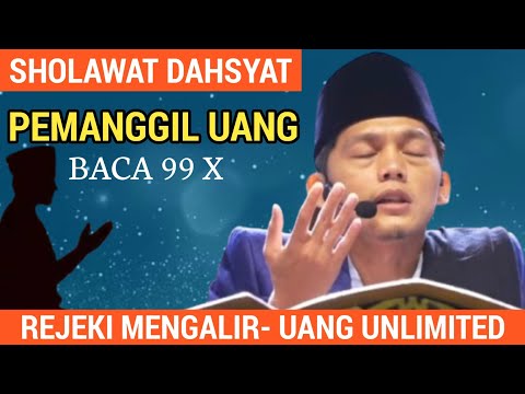 GUS IQDAM TERBARU - SHOLAWAT DAHSYAT PAMANGGIL UANG BACA 99 KALI