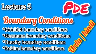 (PDE) Lecture 5: Boundary conditions | Dirichlet B.C | Neumann B.C. | Robin B.C.