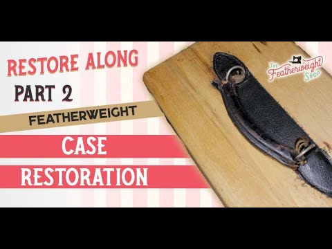 Restore Along Part 2: Featherweight Case Outer Hardware Removal