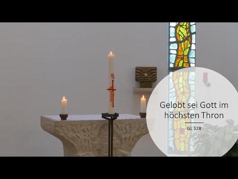 Gelobt sei Gott im höchsten Thron (GL 328)