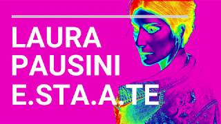 LAURA PAUSINI -  E.STA.A.TE, (con testo),  Lyric