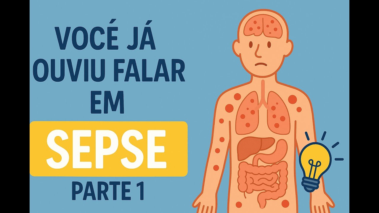 O QUE É A SEPSE: Uma Resposta do Corpo Que Muita Gente Não Conhece! I APRENDI ENSINANDO (PARTE 1)