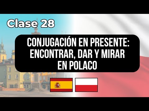 Conjuga: encontrar, dar y mirar en presente en #polaco - Clase #28 👉 Lecciones para hispanohablantes