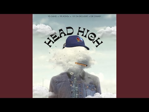 Head High (feat. FPE RON2x, 101 Da Exclusive & Cbf Chukky)