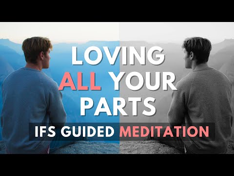 IFS Meditation (Loving, Honouring & Respecting All Of Our Parts)
