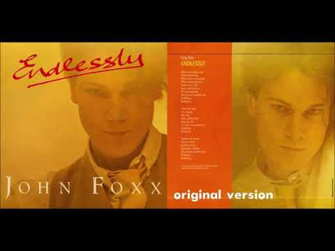John Foxx   Endlessly Original Version