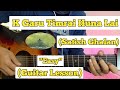 K Garu Timrai Huna Lai - Satish Ghalan | Guitar Lesson | Easy Chords | (Mantramugdha)