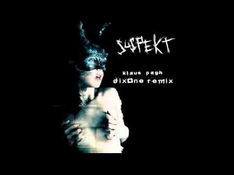 Suspekt - Klaus Pagh (Dixone Remix)