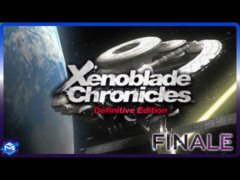 End Of The Universe | Xenoblade Chronicles Definitive Edition (Blind Playthrough) Part 30