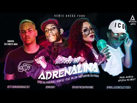 TITO NA PANCADA - DON GC - GW - MC KARY DA PROVI - VICIADA NA ADRENALINA.