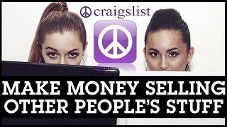 Selling On Craigslist Tips:  Make Money Selling Other People’s Stuff