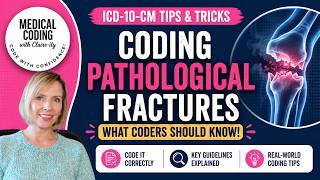 Pathological Fracture Coding in ICD-10-CM: What Coders Need to Know