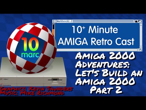 Amiga 2000 Adventures - Let's build an A2000, Part 2 (Episode 87)