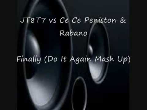 JT8T7 vs Ce Ce Peniston & Rabano - Finally (Do It Again Mash Up)