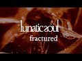 Lunatic Soul - Fractured (from Fractured)