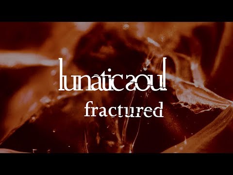 Lunatic Soul - Fractured (from Fractured)