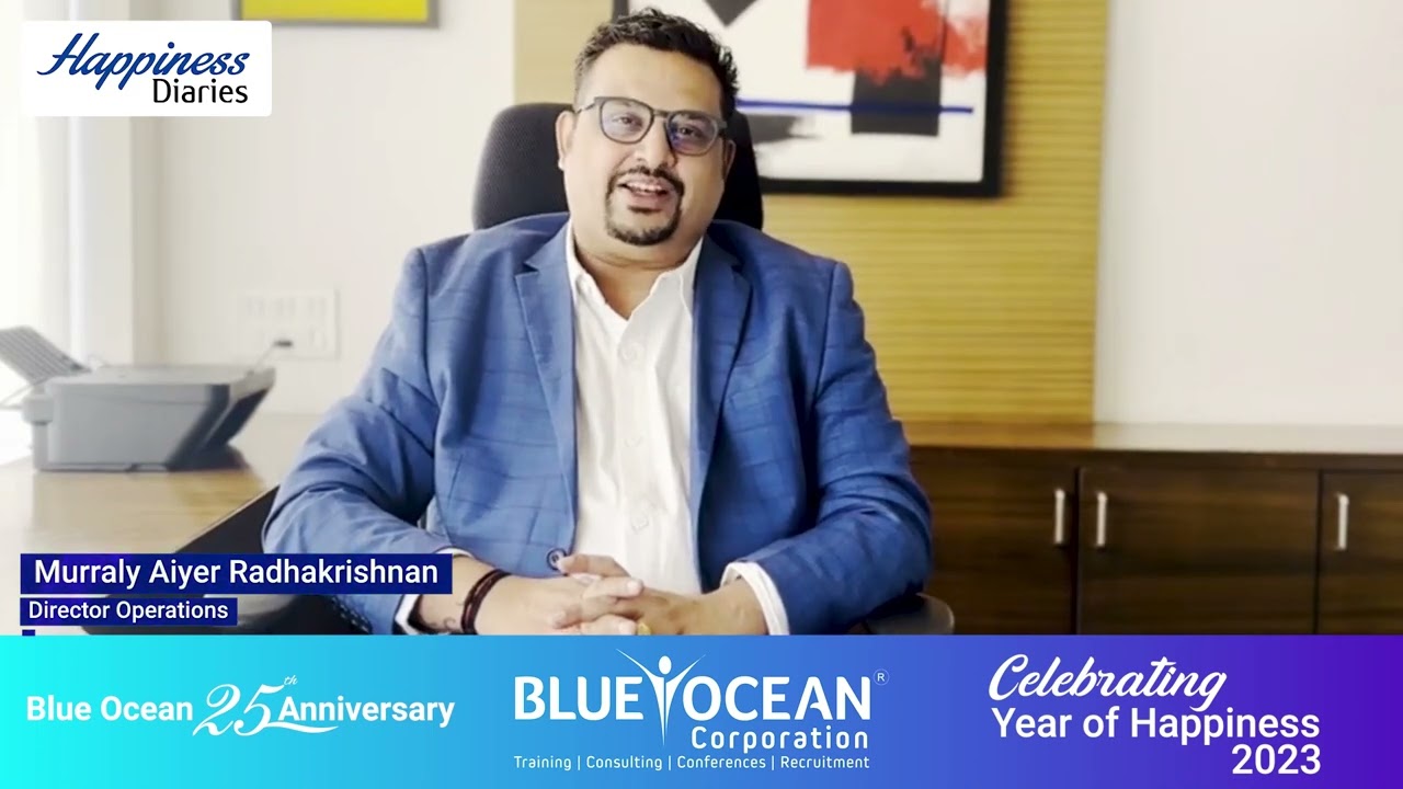Blue Ocean Corporation Happiness Diaries 2023 - Murraly Aiyer Radhakrishnan