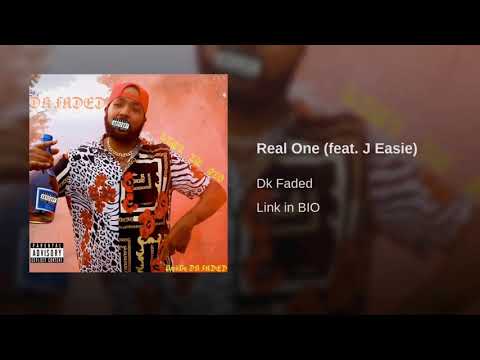 DK FADED - REAL ONE FT. J EASIE Prodby DK FADED