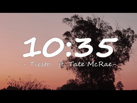 Tiësto - 10:35 (Lyrics) ft. Tate McRae