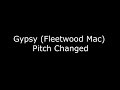 Gypsy Fleetwood Mac Pitch Changed