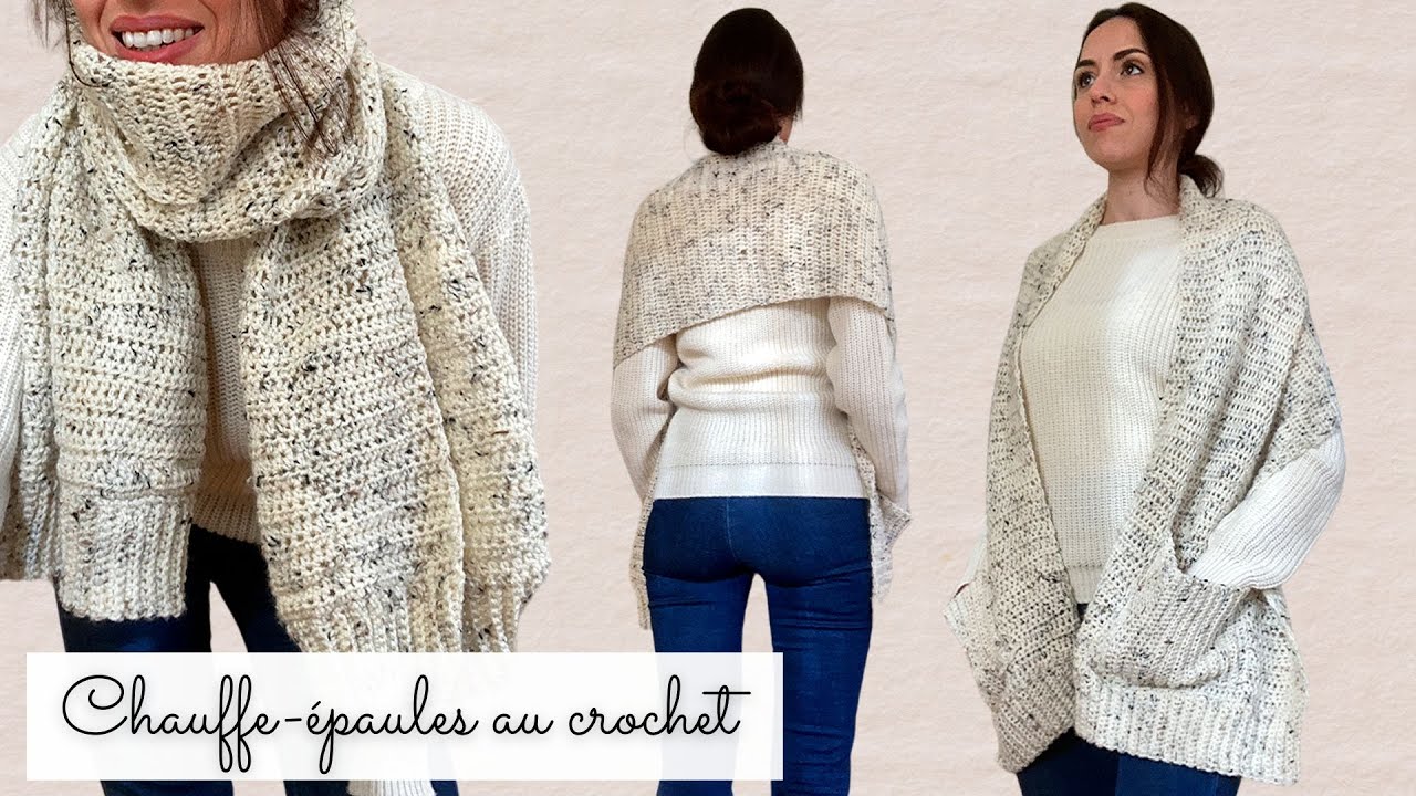 Comment faire un chauffe épaules facile au crochet 🧶Grand Modèle 🧶 Tuto Lou passion Tweed ⭐️ écharpe