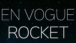 En Vogue | Rocket - w/ lyrics | Ne-Yo
