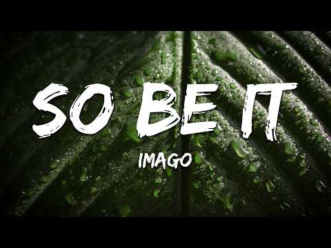 So Be It - Imago