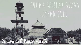 Download lagu PUJIAN SETELAH ADZAN JAMAN DULU SHOLAWAT BURDAH YAA ROBBIBIL MUSTOFA | SUARA ASLI TANPA MUSIK mp3 Download lagu PUJIAN SETELAH ADZAN JAMAN DULU SHOLAWAT BURDAH YAA ROBBIBIL MUSTOFA | SUARA ASLI TANPA MUSIK mp3