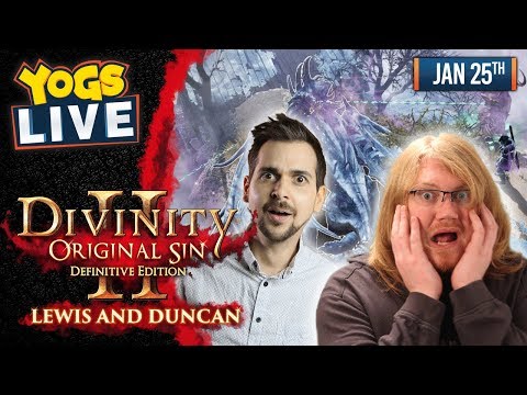 DIVINITY: ORIGINAL SIN II w/ Lewis & Duncan - 25th January 2019