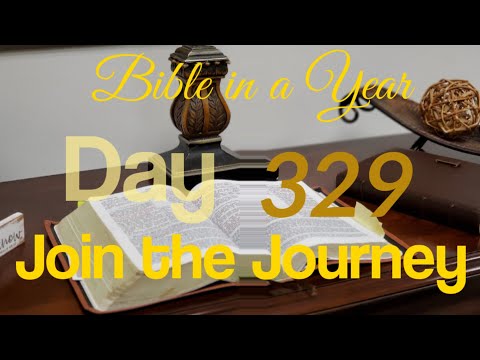 Bible in  a Year: Day 329