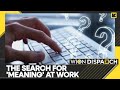 WION Dispatch Does Your Job Have A Purpose Are Gen Z Seeking Meaning In Their Jobs