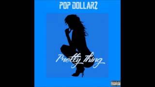 Pop Dollaz   Pretty Thing