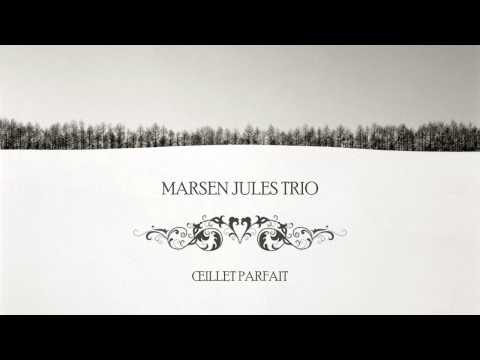 Marsen Jules Trio - Œillet Parfait