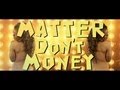 UBIQUITOUS (Of CES CRU) - "Matter Don't Money ...
