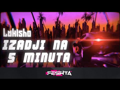LAKISHO - IZADJI NA 5 MIN (OFFICIAL VIDEO)