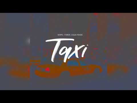 SERPO, FOREN, САША FRANK - TAXI