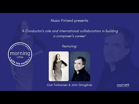 Morning Coffee with the Nordics: Outi Tarkiainen & John Storgårds