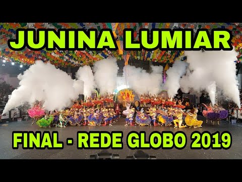 Junina Lumiar- Final Rede GLOBO 2019