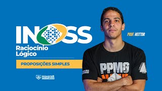 Concurso INSS - Raciocínio Lógico - Proposições Simples