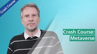 Crash Course: Metaverse
