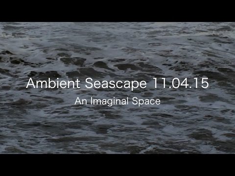 Ambient Seascape 11.04.15