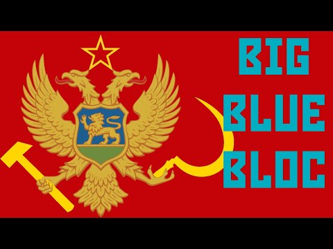 Big Blue Bloc - Recreate the entire Soviet Union as Montenegro 01