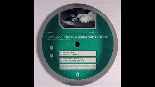 Juke Joint Feat. Miss Drina - Consume Me (Original Mix)