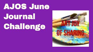 June AJOS Journal Challenge ART Joy Of Sharing