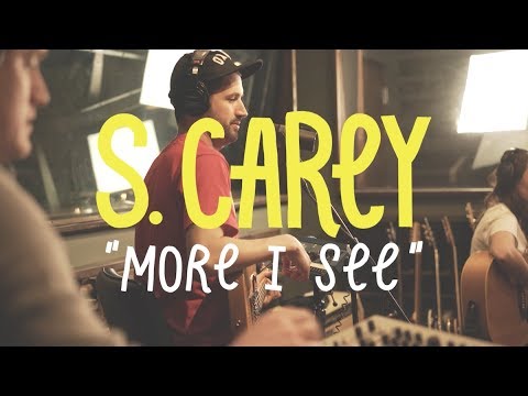 More I See - S Carey