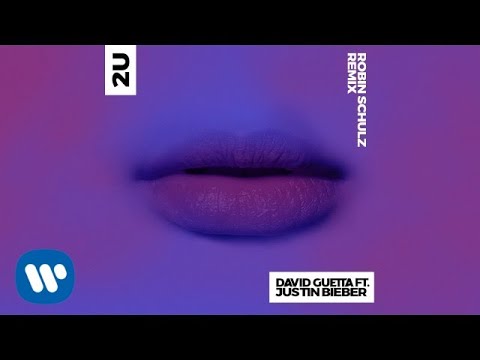 David Guetta ft Justin Bieber - 2U (Robin Schulz Remix) [official audio]