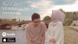 Paul & Gita - Seandainya (Official Music Video)
