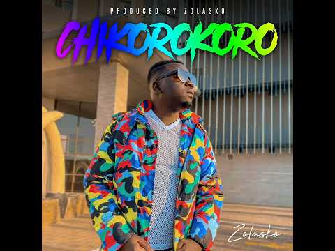 Zolasko Chikorokoro (Prod by Zolasko)