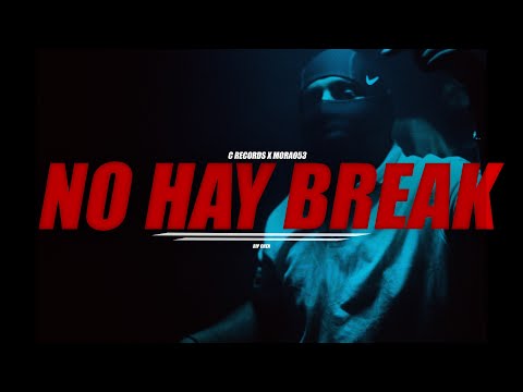 C RECORDS - NO HAY BREAK FT. MORAO DE LA 53 #freechap
